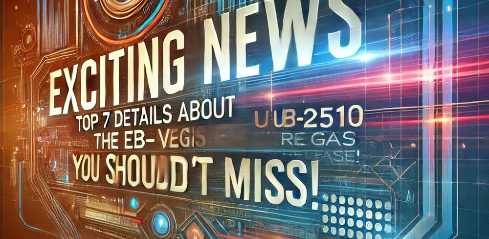 eb-u2510 Vegas Release Date