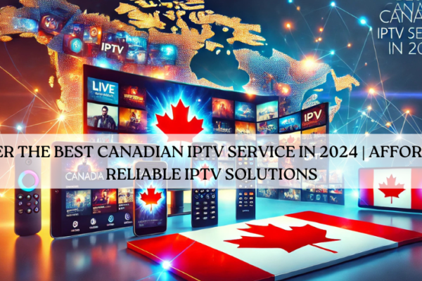 Canadian IPTV Service